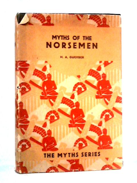 Myths of the Norsemen from the Eddas and Sagas