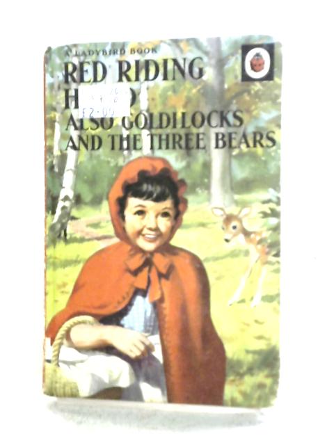 Red Riding Hood, Also Goldilocks And The Three Bears
