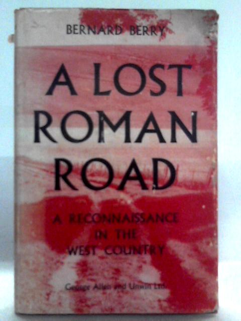 A Lost Roman Road: A Reconnaissance in the West Country
