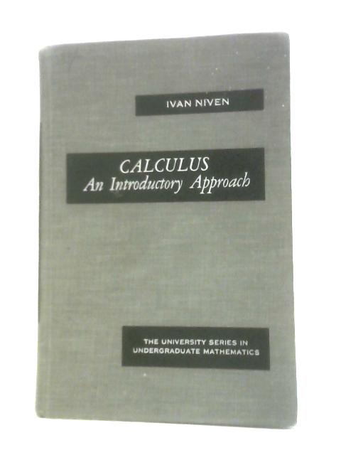 Calculus: An Introductory Approach