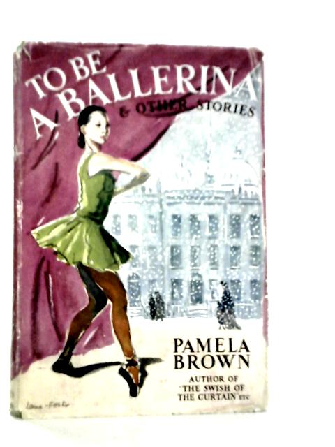To be A Ballerina and Other Stories