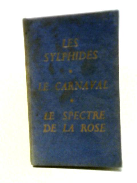 Les Sylphides; Le Carnaval; Le Spectre De La Rose