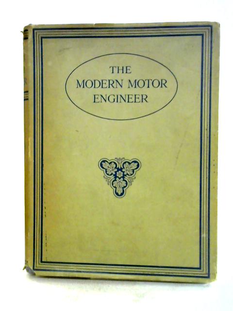 The Modern Motor Engineer Volume III