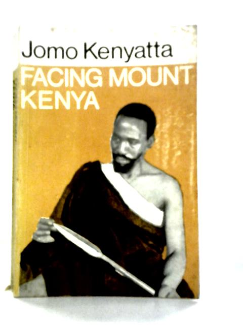 Facing Mount Kenya: The Tribal Life of the Gikuyu