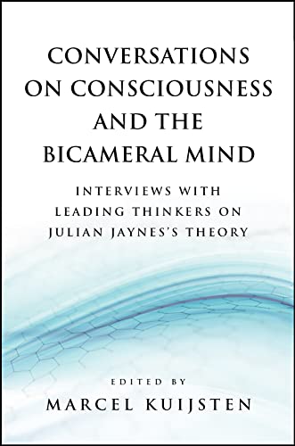 Conversations on Consciousness and the Bicameral Mind