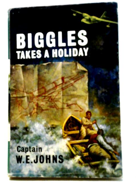Biggles Takes A Holiday