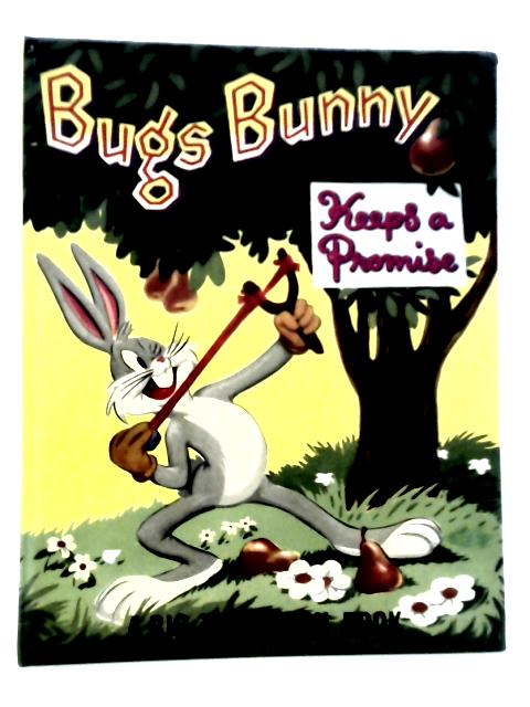 Bugs Bunny Keeps a Promise