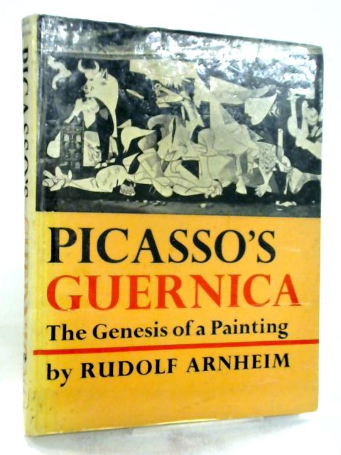 Picasso's Guernica. The Genesis of a Painting