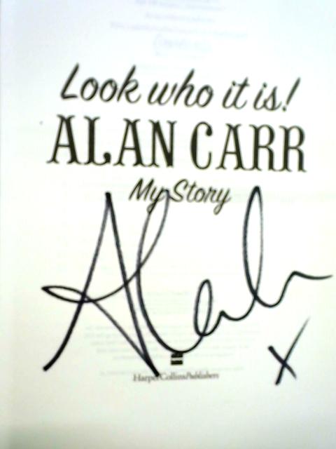 Look Who It Is! Alan Carr - My Story