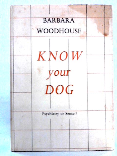 Know Your Dog: Psychiatry or Sense?