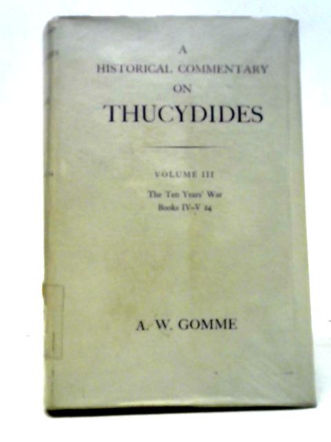 A Historical Commentary on Thucydides: The Ten Years' War Volume III