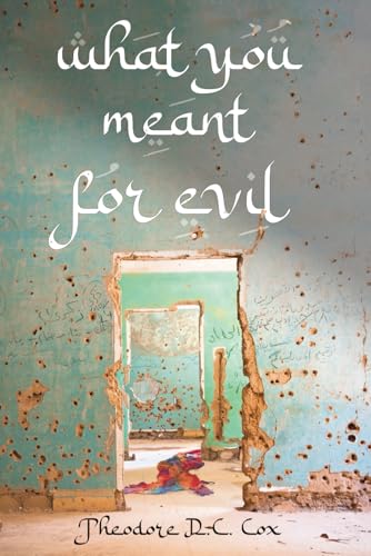 What You Meant For Evil