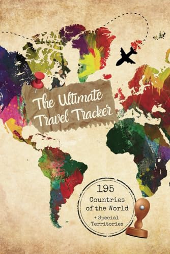 The Ultimate Travel Tracker: 195 Countries of the World Bucket List Travel Journal + Special Territories (THE PASSPORT PROJECT Collection)