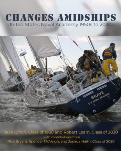 Changes Amidships: The United States Naval Academy 1950s to 2020s