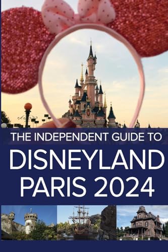 The Independent Guide to Disneyland Paris 2024