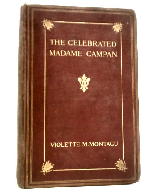 The Celebrated Madame Campan - Lady-In-Waiting To Marie Antoinette And Confidante Of Napoleon