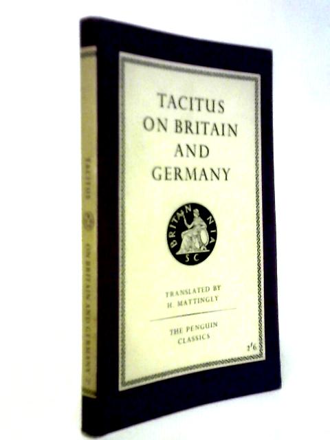 Tacitus On Britain and Germany