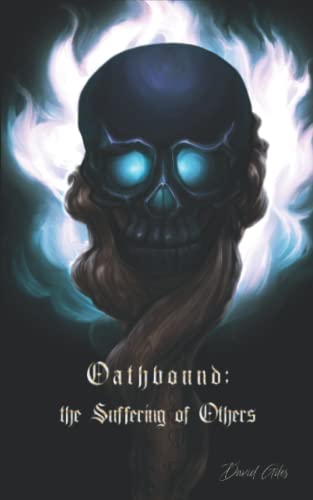 Oathbound; the Suffering of Others
