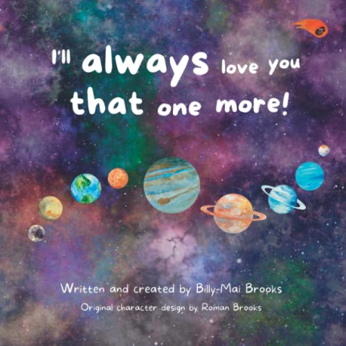I'll Always Love You That One More by Billy-Mai Brooks