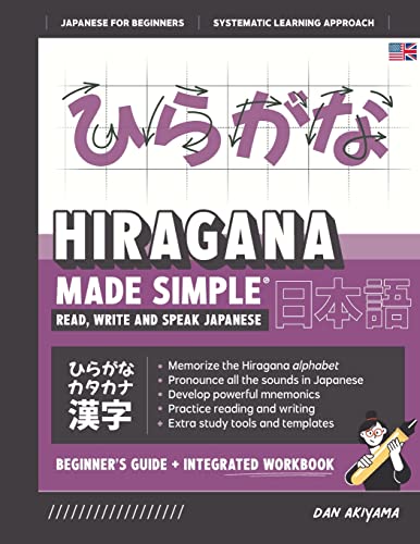 Learning Hiragana - Beginner's Guide and Integrated Workbook Learn how to Read, Write and Speak Japanese