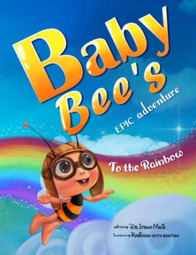 Baby Bee's Epic Adventure to the Rainbow: Baby Bee flies off for another adventure