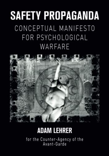 Safety Propaganda: Conceptual Manifesto for Psychological Warfare