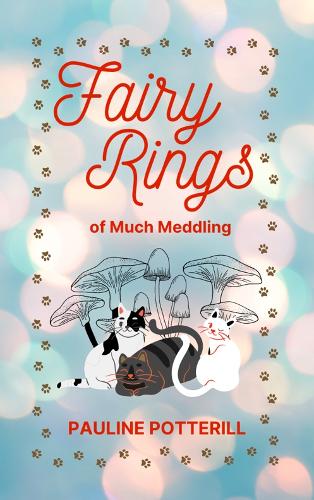 Fairy Rings of Much Meddling