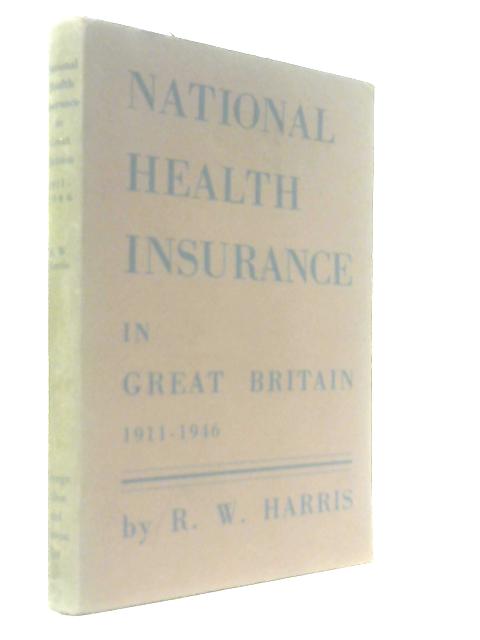 National Health Insurance in Great Britain, 1911-1946