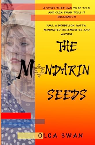The Mandarin Seeds: An epic historical saga based on true events.