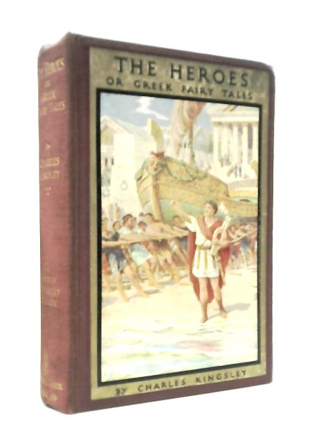 The Heroes or Greek Fairy Tales