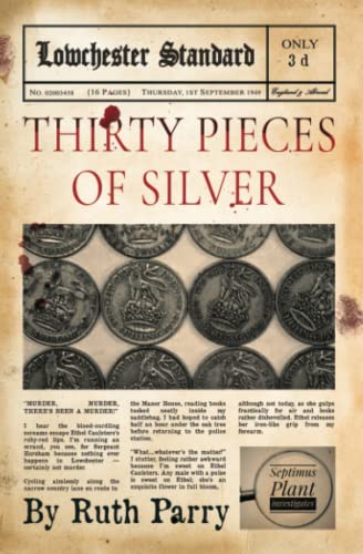 Thirty Pieces of Silver (Septimus Plant Investigates)