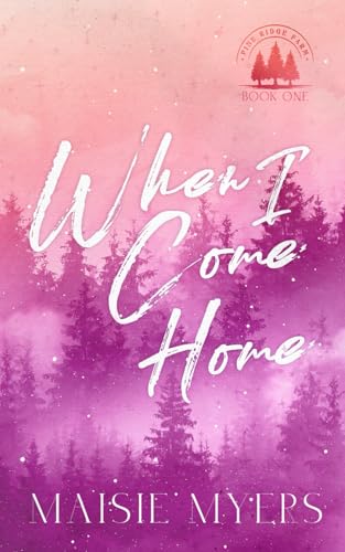 When I Come Home (Pine Ridge Farm)