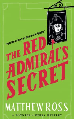 The Red Admiral's Secret: The laugh out loud murder mystery (Poynter + Perry book 2)