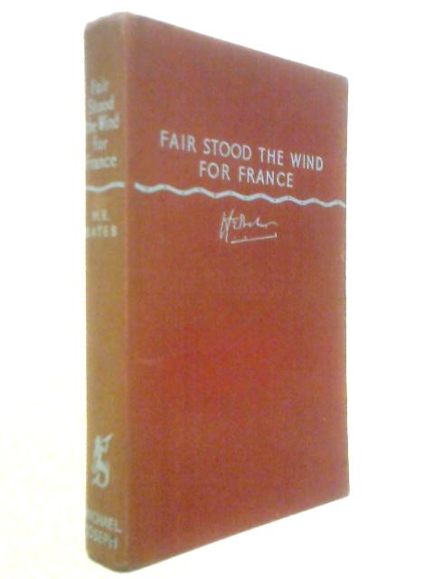 Fair Stood the Wind for France