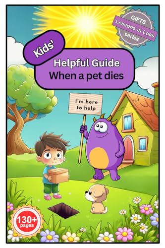 Kids' Helpful Guide: When a Pet Dies (Lessons in Loss)