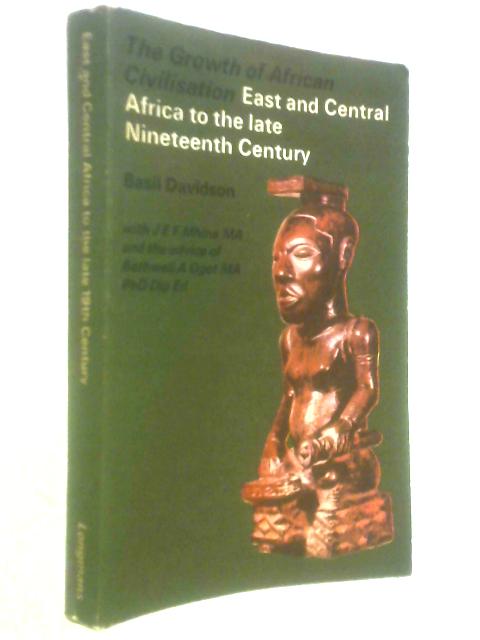 The Growth of African Civilisation: East and Central Africa to the Late Nineteenth Century