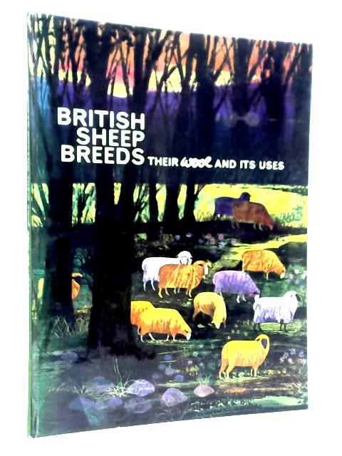 British Sheep Breeds, Their Wool and its Uses