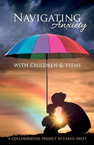 Navigating Anxiety with Children and Teens