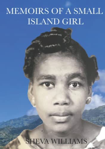 MEMOIRS OF A SMALL ISLAND GIRL