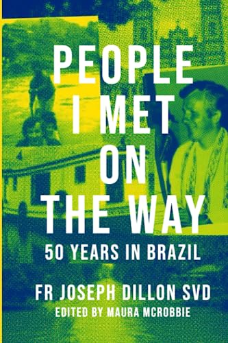 People I Met On the Way: 50 Years in Brazil