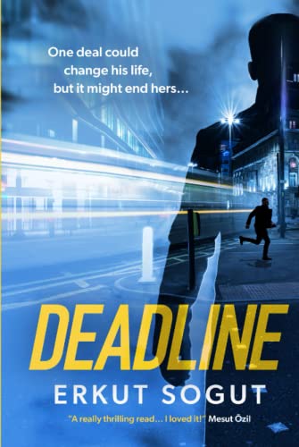 DEADLINE: a riveting, unputdownable debut crime thriller from an exciting new voice in thriller fiction. (The Beautiful Game: Unmasked - Secrets of the Football Underworld)