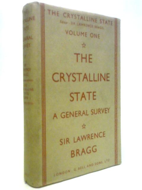 The Crystalline State, Vol.I: A General Survey