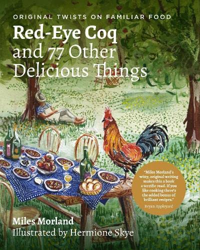 Red-Eye Coq and 77 Other Delicious Things