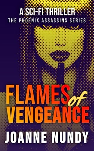 Flames of Vengeance: The Phoenix Assassin Series: Book 1 (The Phoenix Assassins Series)