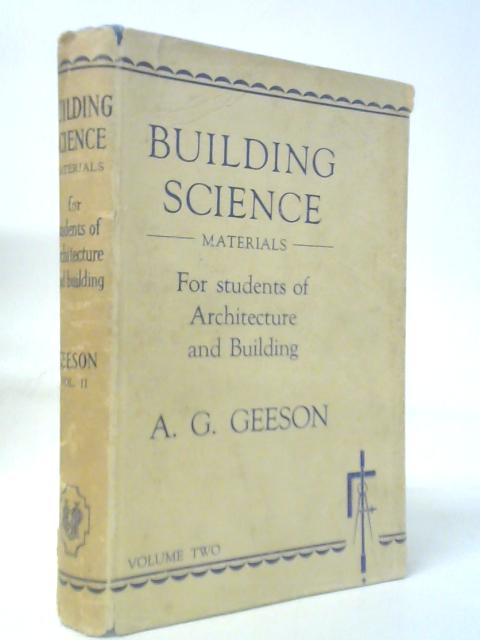 Building Science - Materials - Volume II