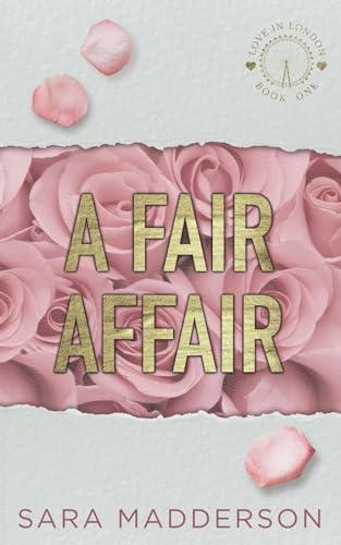 A Fair Affair: A celebrity, hot doctor romance set in London's Notting Hill! (Love in London)
