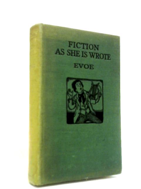 Fiction As She Is Wrote
