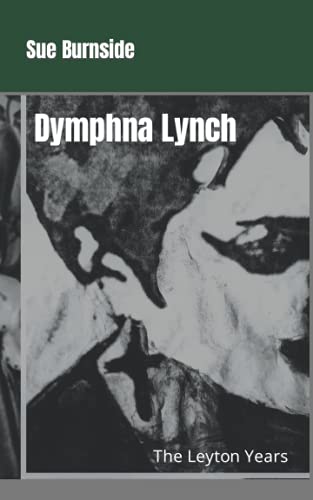 Dymphna Lynch: The Leyton Years