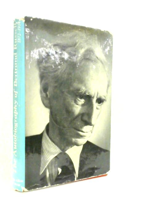 The Autobiography of Bertrand Russell 1872-1914