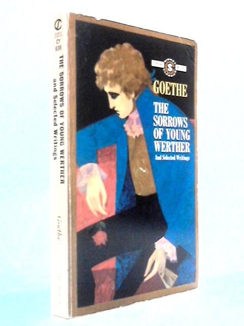 The Sorrows of Young Werther and Selected Writings